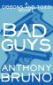 [A Gibbons and Tozzi Thriller 01] • Bad Guys · A Gibbons and Tozzi Novel (Book 1)